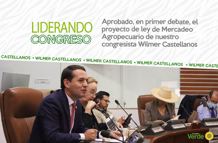 Aprobado, en primer debate, el proyecto de ley de Mercadeo Agropecuario de nuestro congresista Wilmer Castellanos